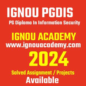 IGNOU PGDIS SOLVED ASSIGNMENT 2024